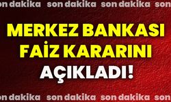 Merkez Bankası faiz kararını açıkladı!