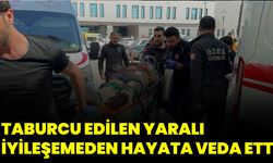 Taburcu Edilen Yaralı, İyileşemeden Hayata Veda Etti