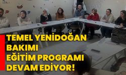 Temel yenidoğan bakımı eğitim programı devam ediyor!