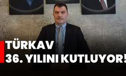 TÜRKAV 36. yılını kutluyor!