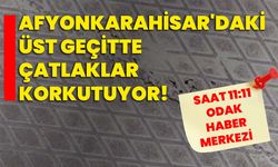 Afyonkarahisar'daki üst geçitte çatlaklar korkutuyor!