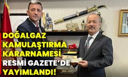 Doğalgaz kamulaştırma kararnamesi Resmi Gazete’de yayımlandı!