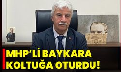 MHP’li Baykara Koltuğa Oturdu!