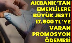 Akbank’tan Emeklilere Büyük Jest! 17.500 TL’ye Varan Promosyon Ödemesi