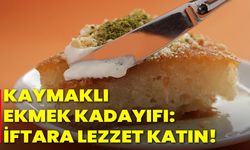 Kaymaklı Ekmek Kadayıfı: İftara Lezzet Katın!