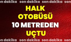 Halk Otobüsü 10 Metreden Uçtu