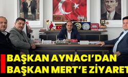 Başkan Aynacı’dan Başkan Mert’e Ziyaret
