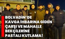 Bolvadin’de kavga ihbarına giden çarşı ve mahalle bekçilerine pastalı kutlama!