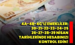 4A-4B-4C’li Emekliler: 20-21-22-23-24-25-26-27-28-29 Nisan Tarihlerinde Hesabınızı Kontrol Edin!