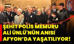 Şehit Polis Memuru Ali Ünlü'nün Anısı Afyon’da yaşatılıyor!