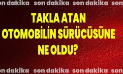 Takla Atan Otomobilin Sürücüsüne Ne Oldu?
