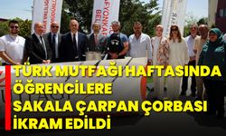 Türk Mutfağı Haftasında Öğrencilere Sakala Çarpan Çorbası İkram Edildi