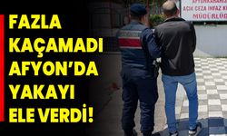 Fazla Kaçamadı Afyon’da Yakayı Ele Verdi!