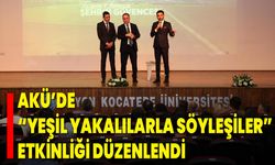 AKÜ’de “Yeşil Yakalılarla Söyleşiler” Etkinliği Düzenlendi