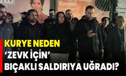 Kurye Neden ‘Zevk İçin’ Bıçaklı Saldırıya Uğradı?