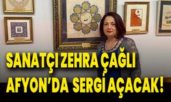 Sanatçı Zehra Çağlı Afyon’da  Sergi Açacak!
