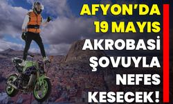 Afyon’da 19 Mayıs Akrobasi Şovuyla Nefes Kesecek!