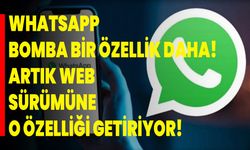WhatsApp bomba bir özellik daha! Artık web sürümüne o özelliği getiriyor!