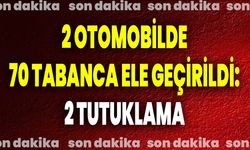 2 Otomobilde 70 Tabanca Ele Geçirildi: 2 Tutuklama