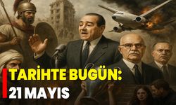 Tarihte Bugün: 21 Mayıs