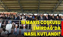 19 Mayıs Coşkusu Emirdağ’da Nasıl Kutlandı?