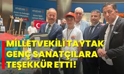 Milletvekili Taytak, Genç Sanatçılara Teşekkür Etti!