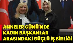 Anneler Günü'nde Kadın Başkanlar Arasındaki Güçlü İş Birliği