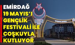 Emirdağ, 19 Mayıs’ı Gençlik Festivali ile Coşkuyla Kutluyor