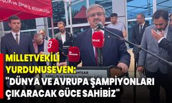 Milletvekili Yurdunuseven: "Dünya ve Avrupa Şampiyonları Çıkaracak Güce Sahibiz"