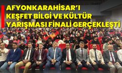 Afyonkarahisar’ı Keşfet Bilgi ve Kültür Yarışması Finali Gerçekleşti