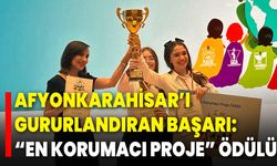 Afyonkarahisar’ı Gururlandıran Başarı: “En Korumacı Proje” Ödülü