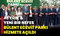 Afyon’a Yeni Bir Nefes Bülent Ecevit Parkı Hizmete Açıldı