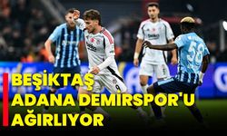 Beşiktaş, Adana Demirspor'u Ağırlıyor