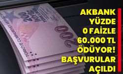 Akbank yüzde 0 faizle 60.000 TL ödüyor! Başvurular açıldı