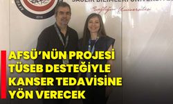 AFSÜ’nün Projesi, TÜSEB Desteğiyle Kanser Tedavisine Yön Verecek