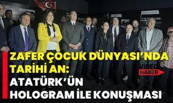 Zafer Çocuk Dünyası’nda Tarihi An: Atatürk’ün Hologram ile Konuşması