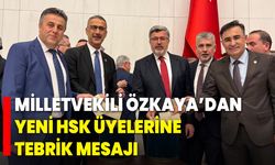 Milletvekili Özkaya’dan Yeni HSK Üyelerine Tebrik Mesajı