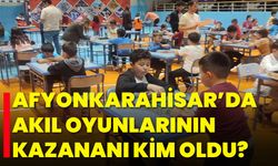 Afyonkarahisar’da Akıl Oyunlarının Kazananı Kim Oldu?