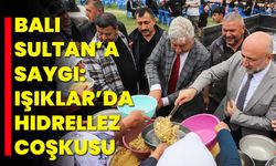 Balı Sultan’a Saygı: Işıklar’da Hıdrellez Coşkusu