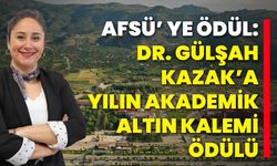 AFSÜ’ ye Ödül: Dr. Gülşah Kazak’a Yılın Akademik Altın Kalemi Ödülü