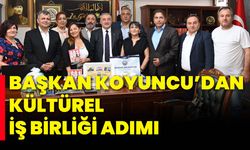 Başkan Koyuncu’dan Kültürel İş Birliği Adımı