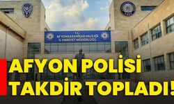Afyon polisi takdir topladı!