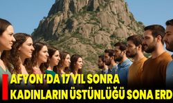 Afyon’da 17 Yıl Sonra Kadınların Üstünlüğü Sona Erdi