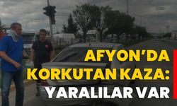 Afyon’da korkutan kaza: Yaralılar var!