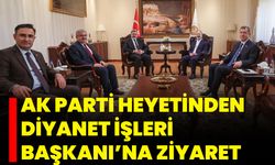 Ak Parti Heyetinden Diyanet İşleri Başkanı’na Ziyaret