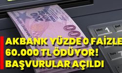 Akbank Yüzde 0 Faizle 60.000 TL Ödüyor! Başvurular Açıldı