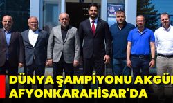 Dünya Şampiyonu Akgül Afyonkarahisar'da