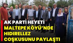 AK Parti Heyeti, Maltepe Köyü’nde Hıdırellez Coşkusunu Paylaştı