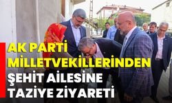 AK Parti Milletvekillerinden Şehit Ailesine Taziye Ziyareti