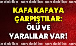Kafa Kafaya Çarpıştılar: Ölü Ve Yaralılar Var!